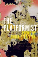 The Platformist, Poems by Chuck Stebelton