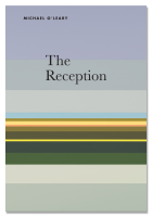 The Reception, poems by Michael O’Leary